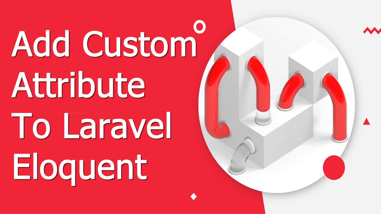 add custom attribute to laravel eloquent