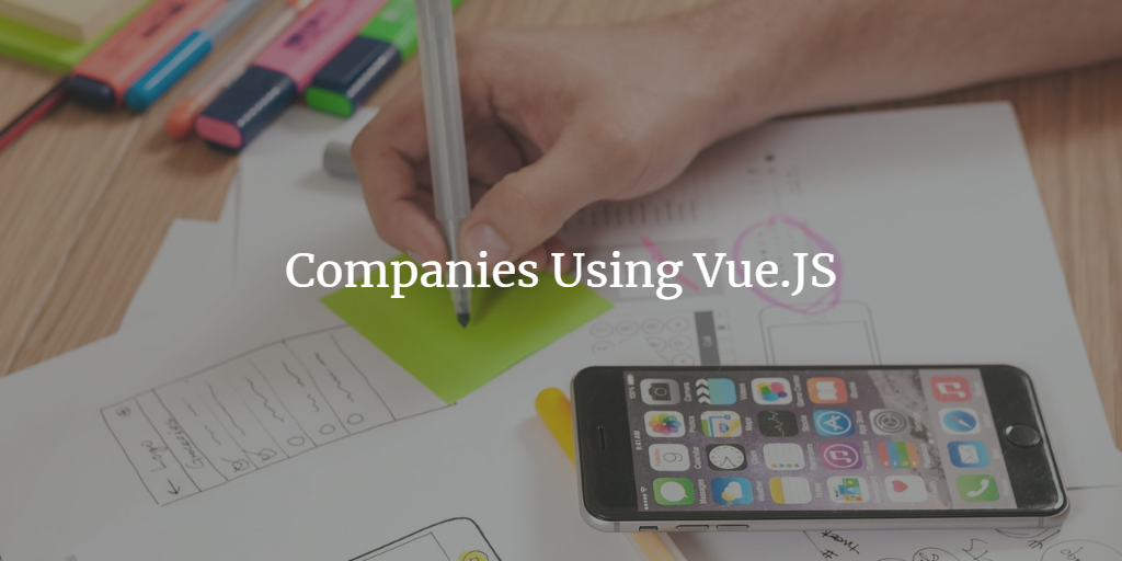 Companies Using Vue.JS