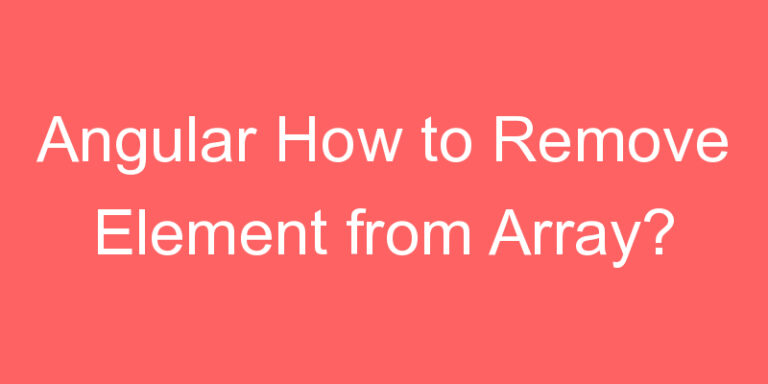 angular-how-to-remove-element-from-array-codehunger-blog