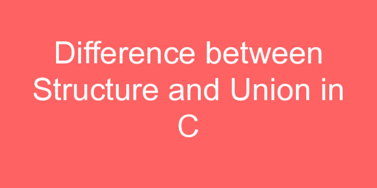 Difference Between Structure And Union In C Codehunger Blog