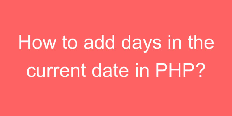 how-to-add-days-in-the-current-date-in-php-codehunger-blog