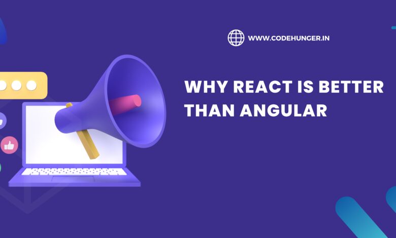 Why React is better than Angular