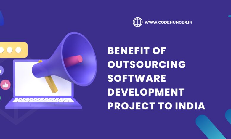 Benefit of Outsourcing Software Development Project to India