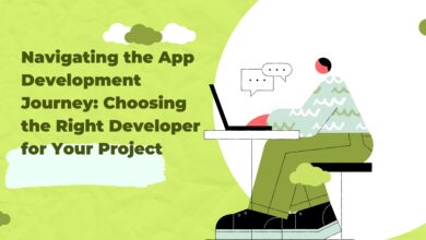Navigating the App Development Journey Choosing the Right Developer for Your Project