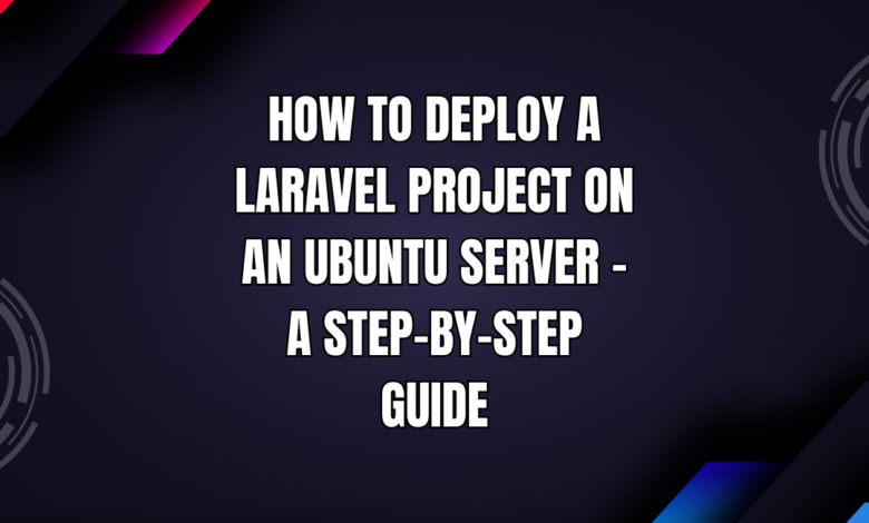 Laravel deployment process on Ubuntu server using Apache/Nginx and MySQL.